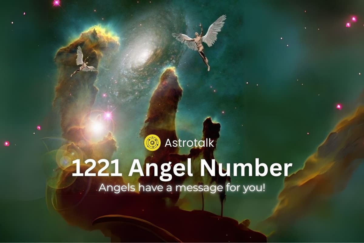 1221 Angel Number Meaning: Love, Career, Twin Flame & More