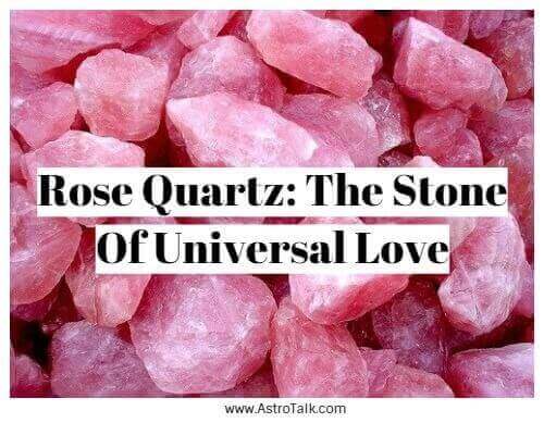 Rose Quartz: The Stone Of Universal Love