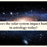 Astrology today impact in human life