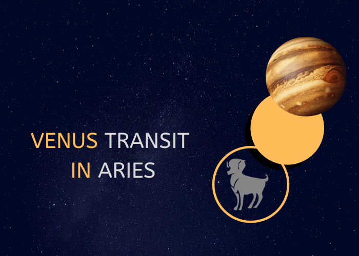 Venus transit in Aries- Effects on All Zodiac Signs