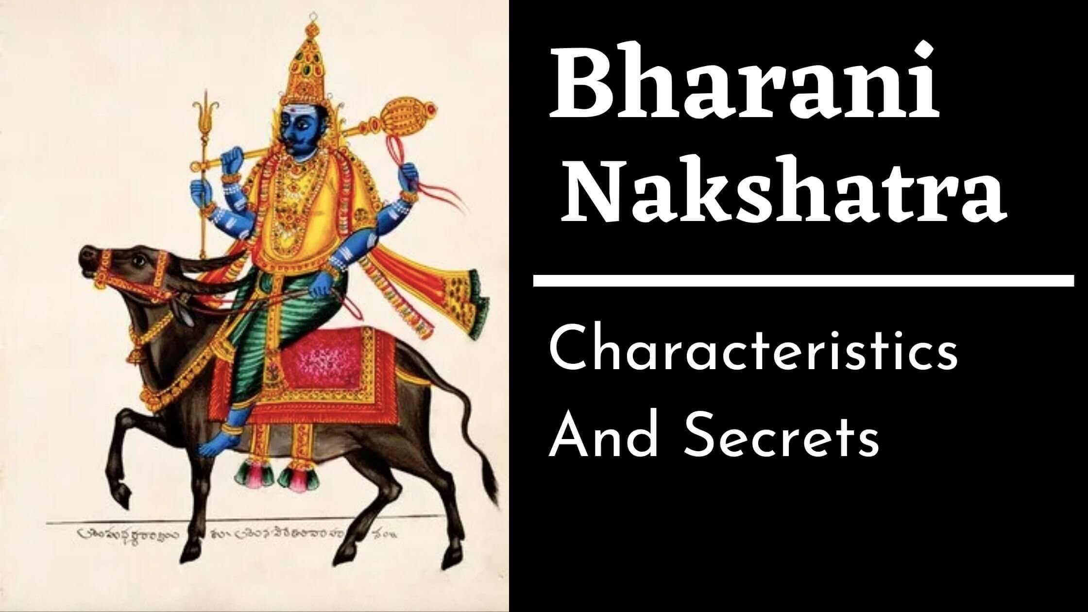 Bharani Nakshatra Characteristics, Career, Love, Health And Family