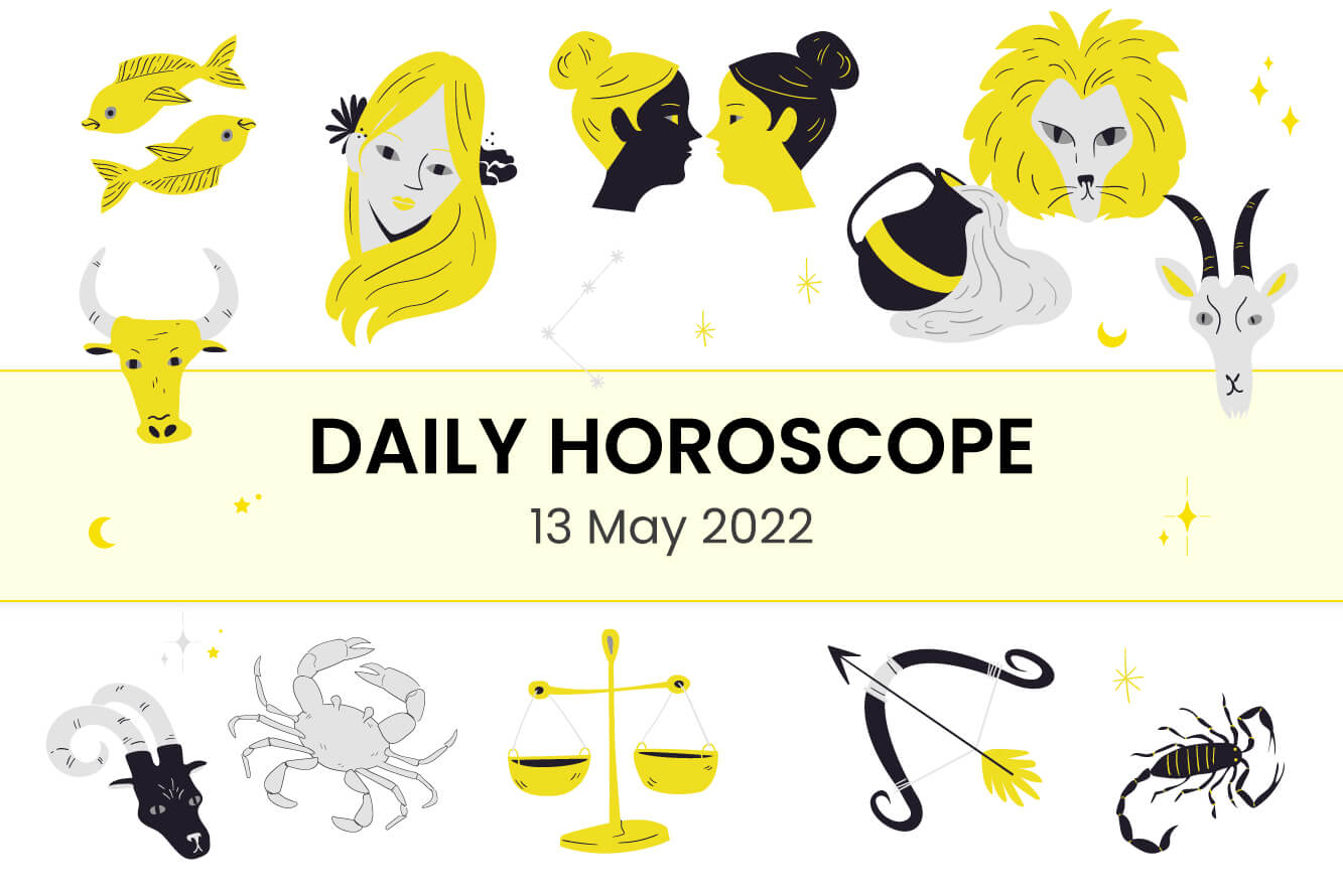 Daily Horoscope – May 13, 2022