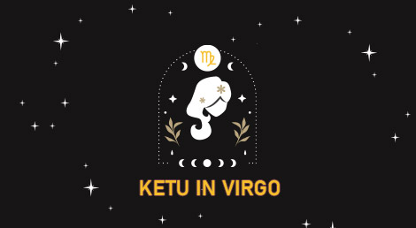 Ketu in Virgo: Effects and Astrological Implications